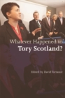 Image for Whatever happened to Tory Scotland?