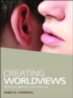Image for Creating worldviews: metaphor, ideology and language