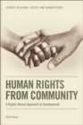 Image for Human rights from community: a rights-based approach to development
