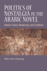 Image for Politics of Nostalgia in the Arabic Novel