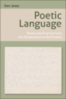 Image for Poetic Language: Theory and Practice from the Renaissance to the Present: Theory and Practice from the Renaissance to the Present