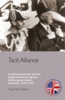 Image for Tacit alliance  : Franklin Roosevelt and the special relationship, 1933-1940