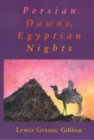 Image for Persian Dawns, Egyptian Nights