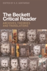 Image for The Beckett critical reader  : archives, theories and translations