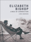 Image for Elizabeth Bishop: lines of connection