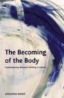 Image for The becoming of the body: contemporary women&#39;s writing in French