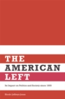 Image for The American left  : its impact on politics and society since 1900
