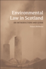 Image for Environmental law in Scotland: an introduction and guide