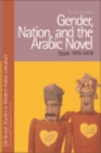 Image for Gender, nation, and the Arabic novel: Egypt 1892-2008
