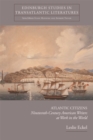 Image for Atlantic citizens  : nineteenth-century American writers at work in the world