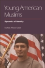 Image for Young American Muslims: Dynamics of Identity: Dynamics of Identity