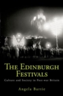 Image for The Edinburgh Festivals: culture and society in post-war Britain