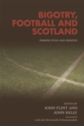 Image for Bigotry, football and Scotland  : perspectives and debates