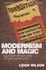 Image for Modernism and magic: experiments with spiritualism, theosophy and the occult