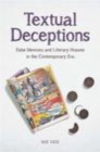 Image for Textual deceptions: false memoirs and literary hoaxes in the contemporary era