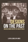 Image for Designs on the Past: How Hollywood Created the Ancient World