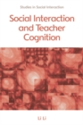 Image for Social interaction and teacher cognition