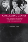 Image for Circulating Genius: John Middleton Murry, Katherine Mansfield and D. H. Lawrence: John Middleton Murry, Katherine Mansfield and D. H. Lawrence