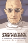 Image for Foucault and politics: a critical introduction