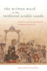 Image for The Written Word in the Medieval Arabic Lands
