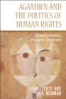 Image for Agamben and the politics of human rights: statelessness, images, violence