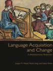 Image for Language acquisition and change: a morphosyntactic perspective