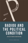Image for Badiou and the Political Condition