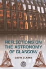 Image for Reflections on the astronomy of Glasgow