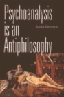 Image for Psychoanalysis is an antiphilosophy