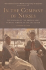 Image for In the company of nurses  : the history of the British Army Nursing Service in the Great War