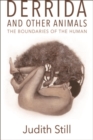 Image for Derrida and Other Animals: The Boundaries of the Human