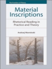 Image for Material inscriptions: rhetorical reading in practice and theory
