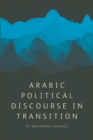 Image for Arabic political discourse in transition