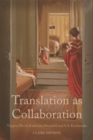 Image for Translation as collaboration  : Virginia Woolf, Katherine Mansfield and S.S. Koteliansky