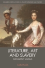 Image for Literature, Art and Slavery: Ekphrastic Visions