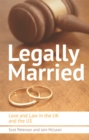 Image for Legally married  : the politics of marriage across time, the Atlantic and gender