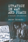 Image for Strategy in war and peace  : a critical introduction
