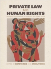 Image for Private law and human rights: bringing rights home in Scotland and South Africa