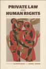 Image for Private law and human rights: bringing rights home in Scotland and South Africa