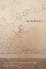 Image for Tactile Poetics : Touch and Contemporary Writing