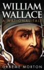 Image for William Wallace : A National Tale