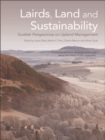 Image for Land, lairds and sustainability: Scottish perspectives on upland management