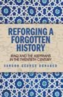 Image for Reforging a forgotten history: Iraq and the Assyrians in the 20th century