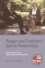 Image for Reagan and Thatcher&#39;s special relationship  : Latin America and Anglo-American relations