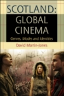 Image for Scotland: Global Cinema: Genres, Modes and Identities: Genres, Modes and Identities