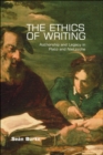 Image for Ethics of Writing: Authorship and Legacy in Plato and Nietzsche: Authorship and Legacy in Plato and Nietzsche