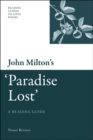 Image for John Milton&#39;s &#39;Paradise Lost&#39;: A Reading Guide: A Reading Guide