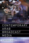 Image for Contemporary Arab broadcast media