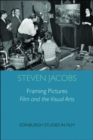 Image for Framing Pictures: Film and the Visual Arts: Film and the Visual Arts