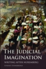 Image for The judicial imagination: writing after Nuremberg